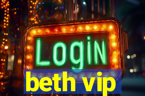 beth vip